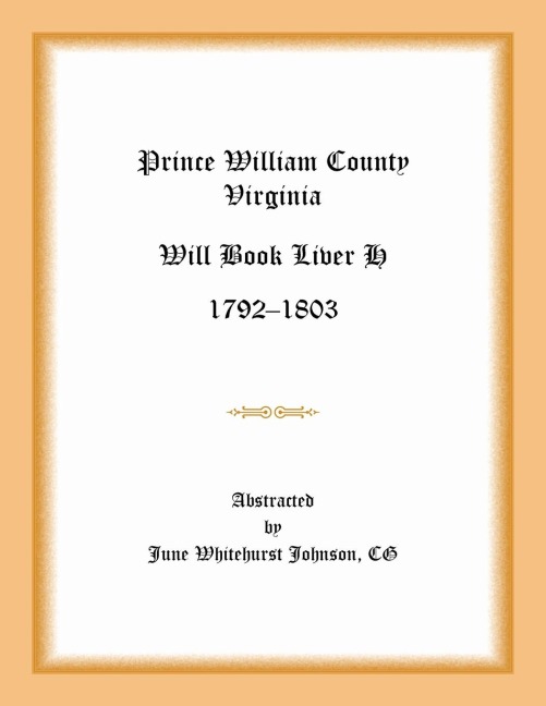 Prince William County, Virginia Will Book Liber H, 1792-1803