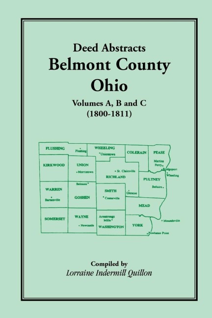 Deed Abstracts, Belmont County, Ohio: Volumes A, B, C (1800-1811)