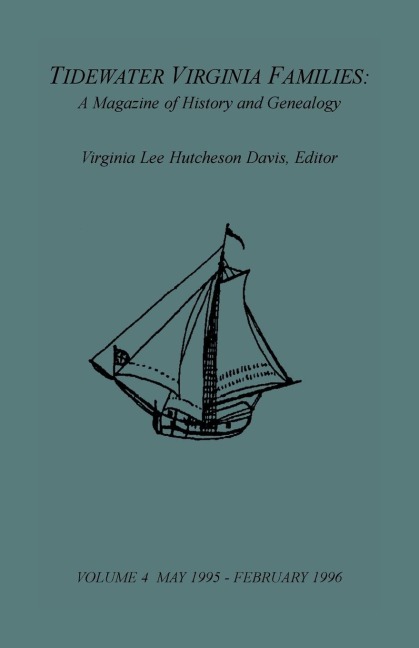 Tidewater Virginia Families: A Magazine of History and Genealogy, Volume 4, May 1995-Feb 1996