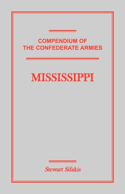 Compendium of the Confederate Armies: Mississippi