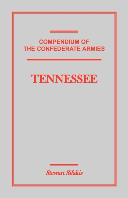 Compendium of the Confederate Armies: Tennessee