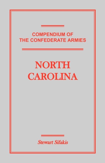 Compendium of the Confederate Armies: North Carolina