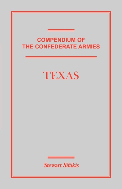 Compendium of the Confederate Armies: Texas