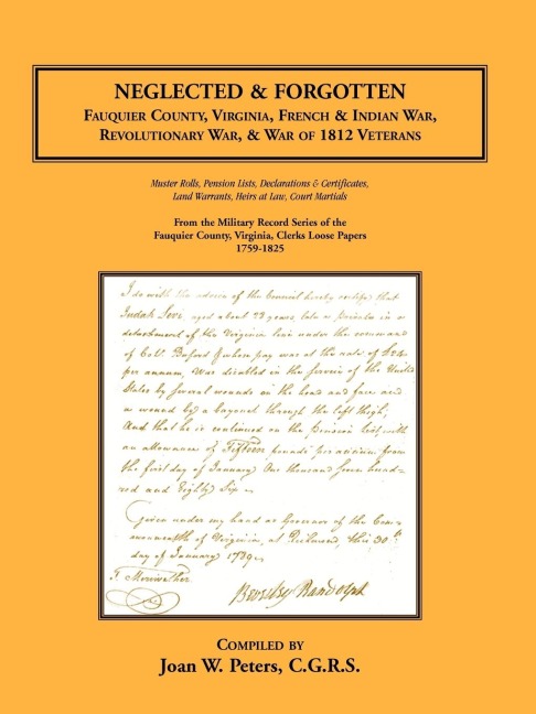 Neglected and Forgotten: Fauquier County, Virginia, French & Indian War, Revolutionary War & War of 1812 Veterans