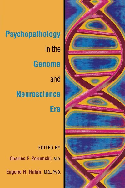 Psychopathology in the Genome and Neuroscience Era