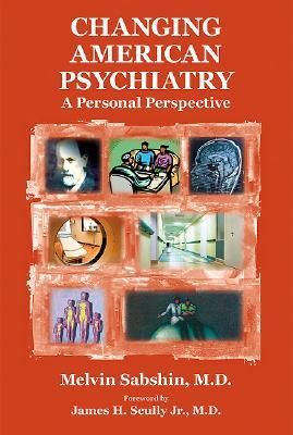 Changing American Psychiatry: A Personal Perspective
