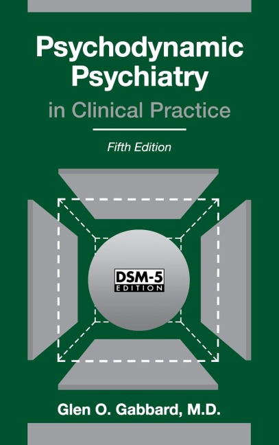 Psychodynamic Psychiatry in Clinical Practice