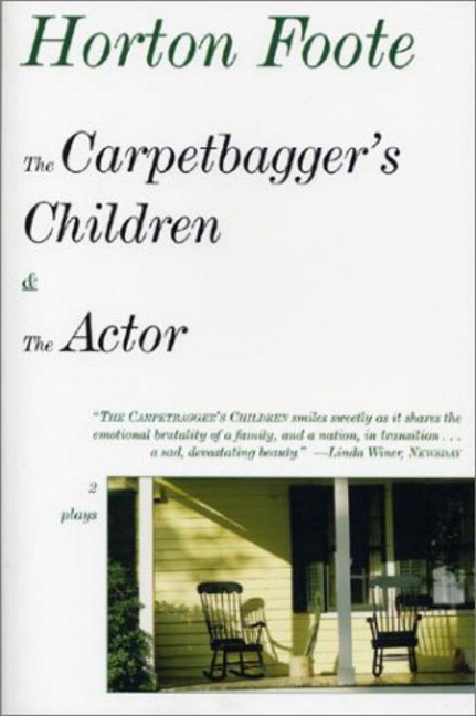 The Carpetbaggers Children & the Actor: 2 Plays