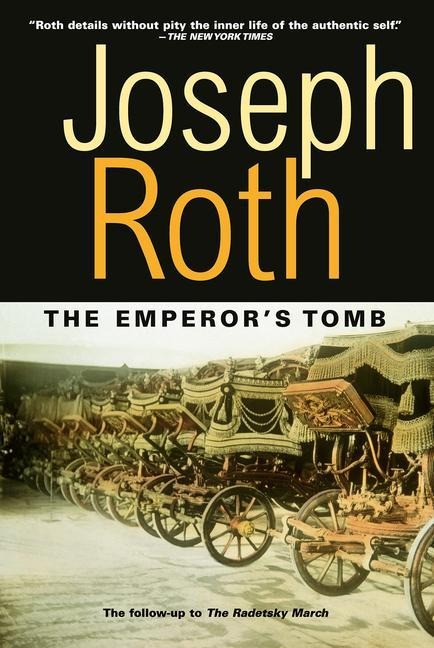 The Emperors Tomb: The Classic Sequel to the Radetzky March