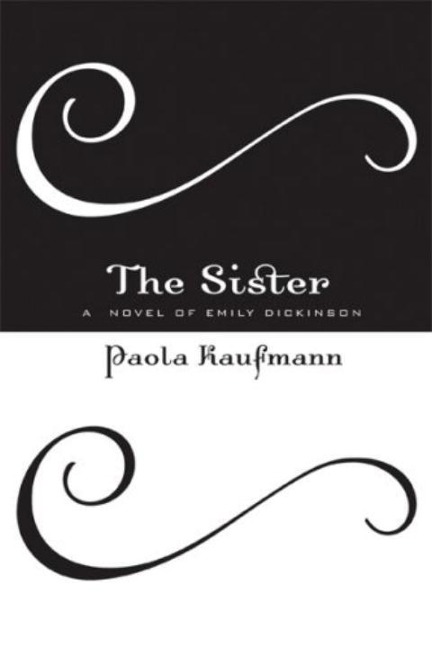 The Sister: A Novel of Emily Dickinson