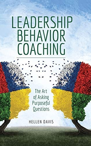 Leadership Behavior Coaching The Art of Asking Purposeful Questions