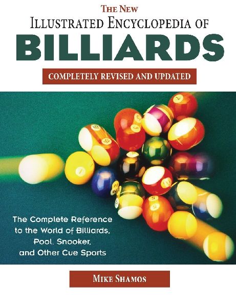 New Illustrated Encyclopedia of Billiards: Completely Revised and Updated