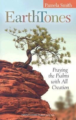 Earth Tones: Praying the Psalms with All Creation