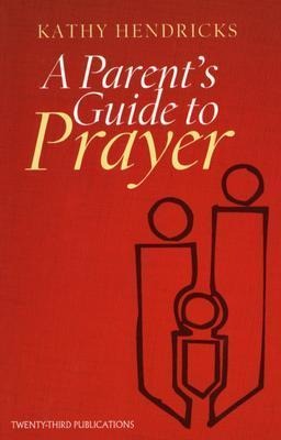 A Parents Guide to Prayer
