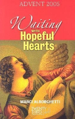 Waiting with Hopeful Hearts: Advent 2005