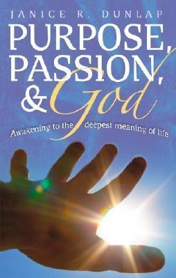 Purpose, Passion & God: Awakening to the Deepest Meaning of Life