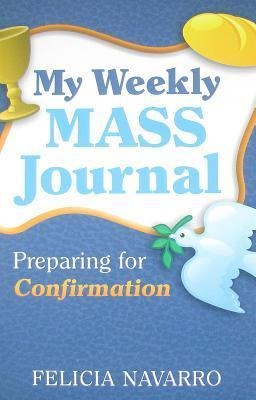 My Weekly Mass Journal: Preparing for Confirmation