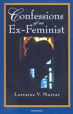 Confessions of an Ex-Feminist