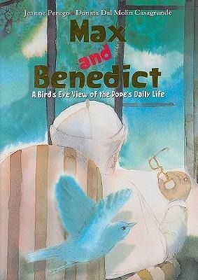 Max and Benedict: A Birds Eye View of the Popes Daily Life