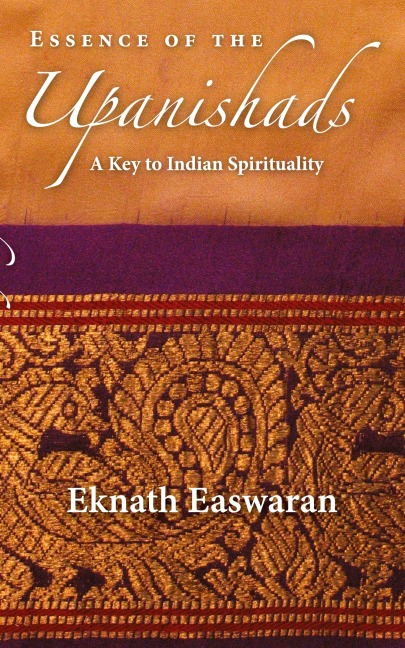 Essence of the Upanishads: A Key to Indian Spirituality