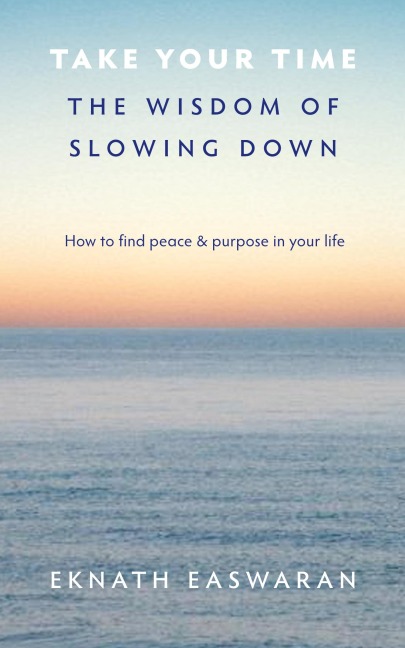 Take Your Time: The Wisdom of Slowing Down