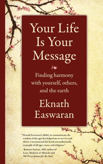 Your Life Is Your Message: Finding Harmony with Yourself, Others & the Earth