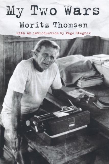 My Two Wars: With an Introduction by Page Stegner