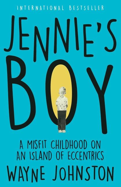 Jennies Boy: A Misfit Childhood on an Island of Eccentrics