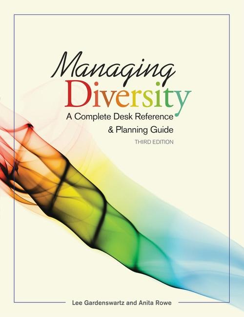 Managing Diversity: A Complete Desk Reference & Planning Guide (Third Edition, Third)