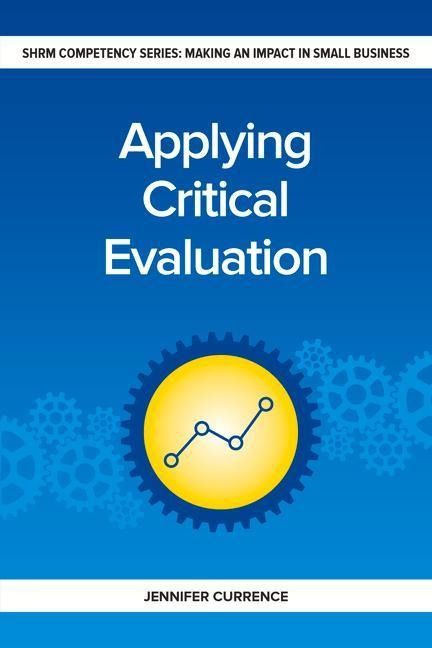 Applying Critical Evaluation: Making an Impact in Small Business