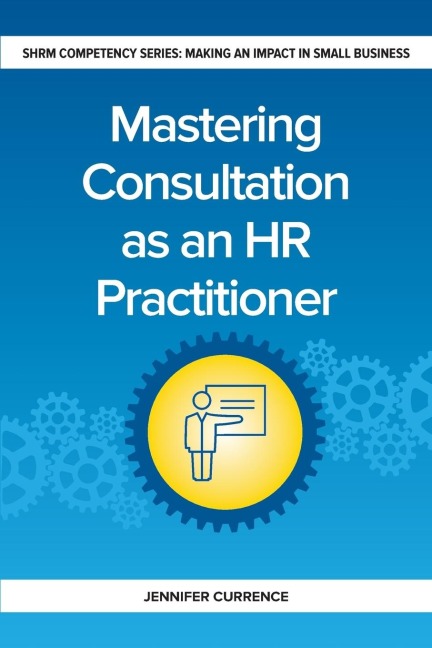 Mastering Consultation as an HR Practitioner: Making an Impact in Small Business