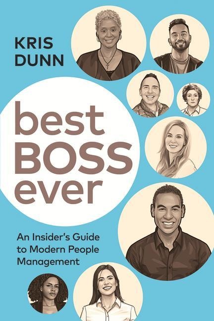 Best Boss Ever: An Insider's Guide to Modern People Management