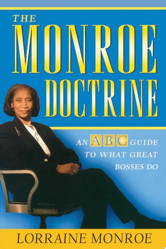 The Monroe Doctrine An ABC Guide To What Great Bosses Do