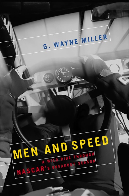 Men and Speed: A Wild Ride Through NASCARs Breakout Season