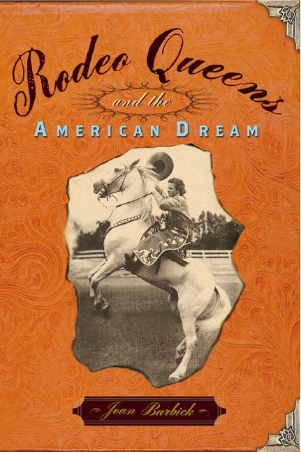 Rodeo Queens: On the Circuit with Americas Cowgirls