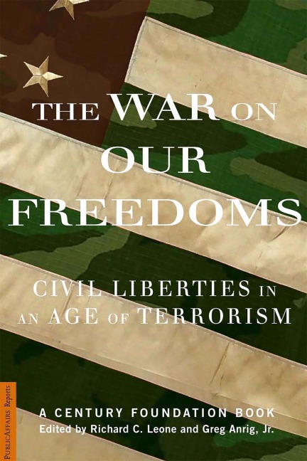 The War on Our Freedoms: Civil Liberties in an Age of Terrorism