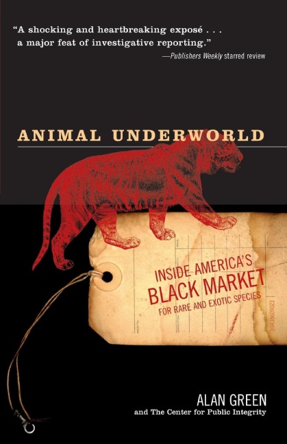 Animal Underworld: Inside Americas Black Market for Rare and Exotic Species