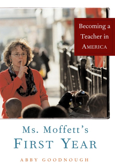 Ms. Moffetts First Year: Becoming a Teacher in America