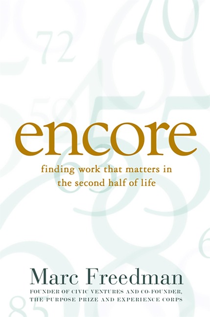 Encore: Finding Work That Matters in the Second Half of Life
