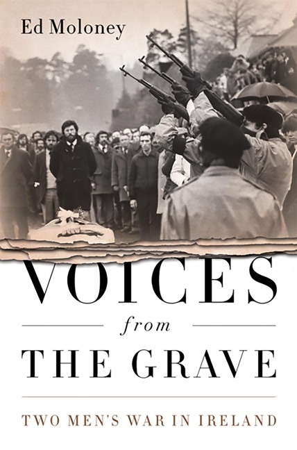 Voices from the Grave: Two Mens War in Ireland