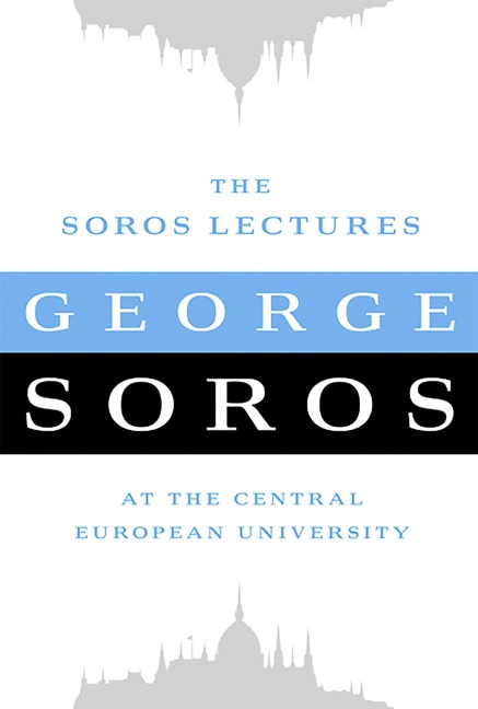 The Soros Lectures: at the Central European University