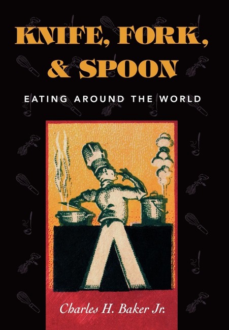 Knife, Fork and Spoon: Eating Around the World