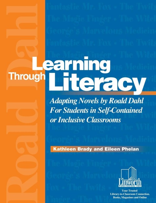 Learning Through Literacy: Adapting Novels by Roald Dahl for Students in Self-Contained or Inclusive Classrooms