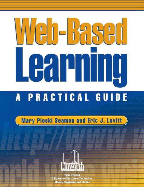 Web-Based Learning: A Practical Guide