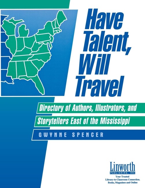Have Talent, Will Travel: Directory of Authors, Illustrators, and Storytellers East of the Mississippi