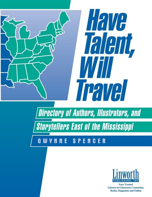 Have Talent, Will Travel: Directory of Authors, Illustrators, and Storytellers East of the Mississippi