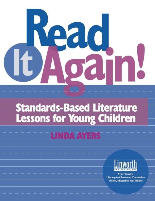 Read It Again!: Standards-Based Literature Lessons for Young Children