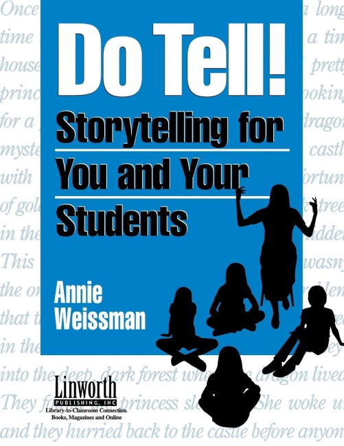 Do Tell!: Storytelling for You and Your Students