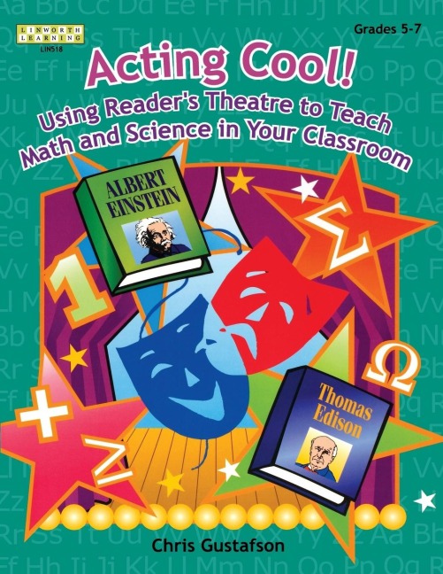 Acting Cool! Using Readers Theatre to Teach Math and Science in Your Classroom