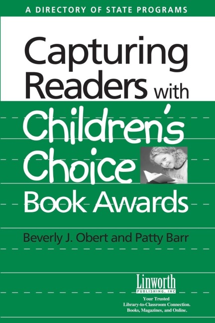 Capturing Readers with Childrens Choice Book Awards: A Directory of State Programs